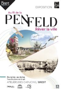 Exposition temporaire Au fil de la Penfeld, rêver la ville. Du 15 mai au 16 septembre 2018 à Brest. Finistere.  10H00
